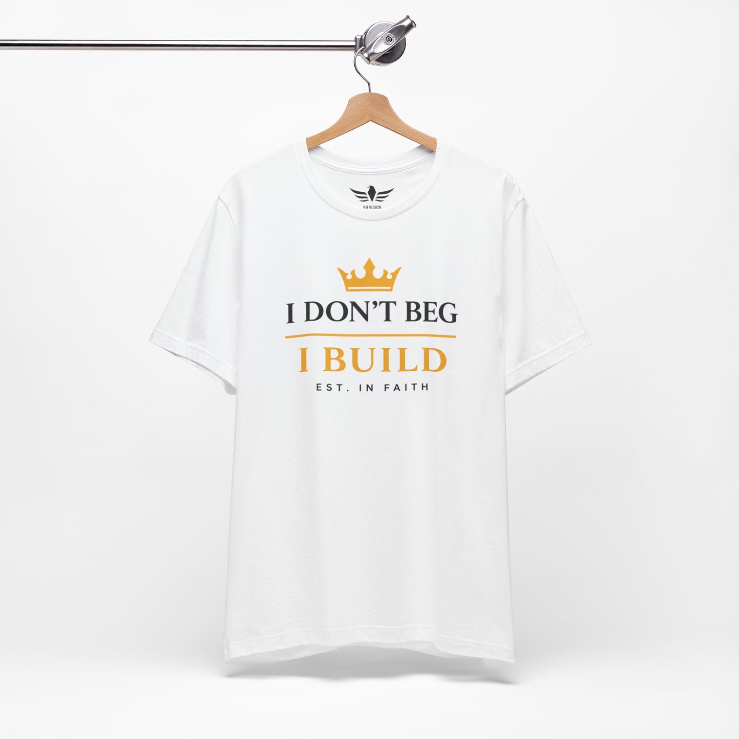I Don’t Beg I Build T-Shirt — Christian Faith Lion Graphic Tee MC - AH VISION