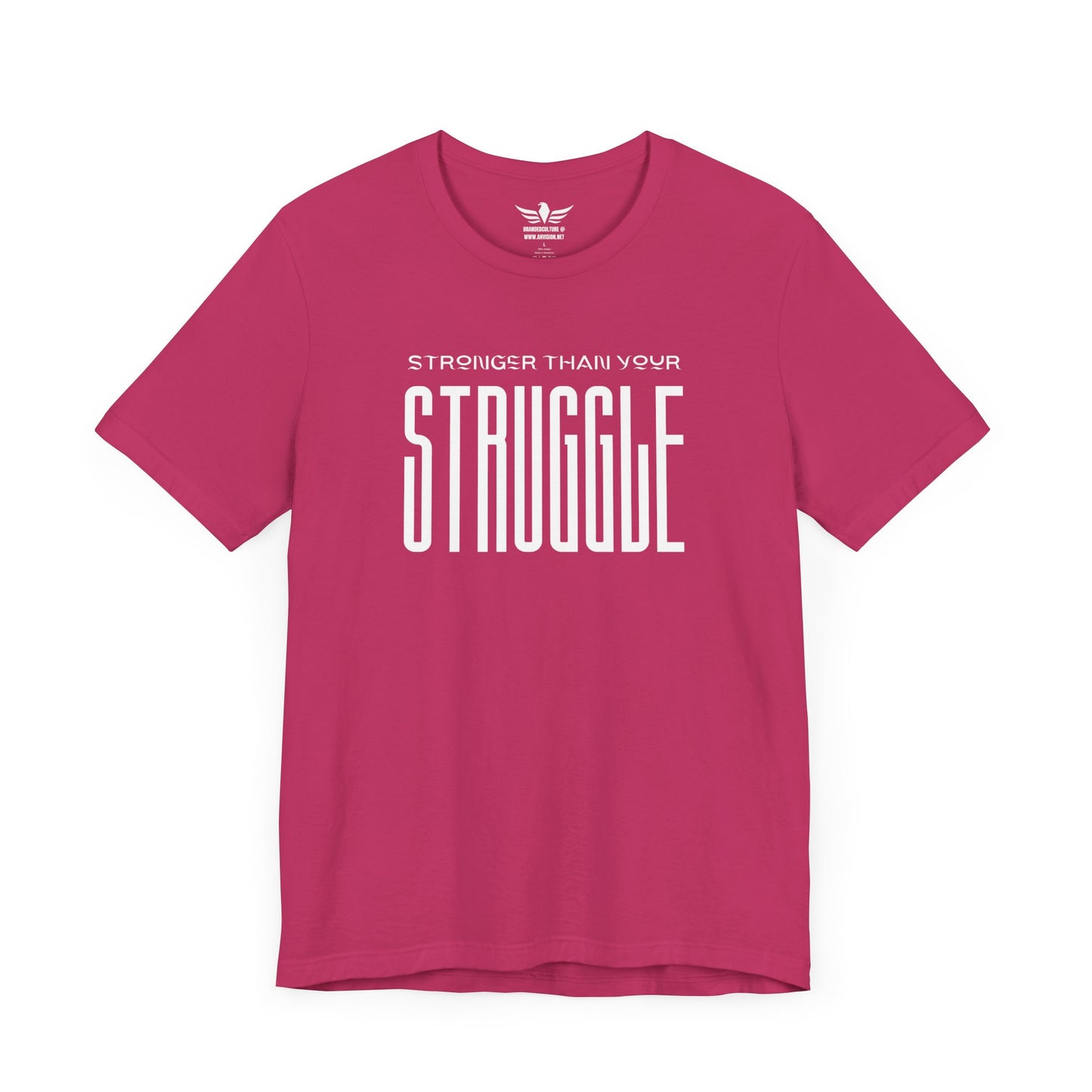 Stronger Than Your Struggle T-Shirt - Motivational Spirit Inspirational Quote Slogan T Shirt - AH VISION