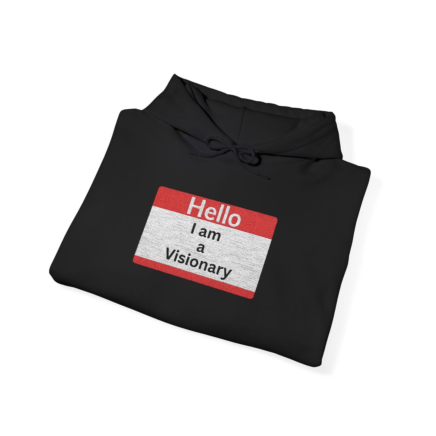 Hello I am Visionary Hoodie — Inspirational Name Tag Graphic Sweatshirt - AH VISION