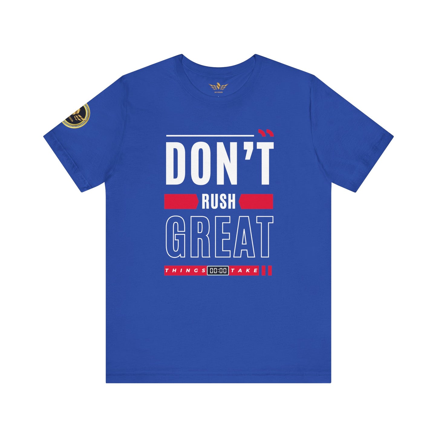 Don't Rush Great Things Time Unisex Jersey Short Sleeve Tee - AH VISION