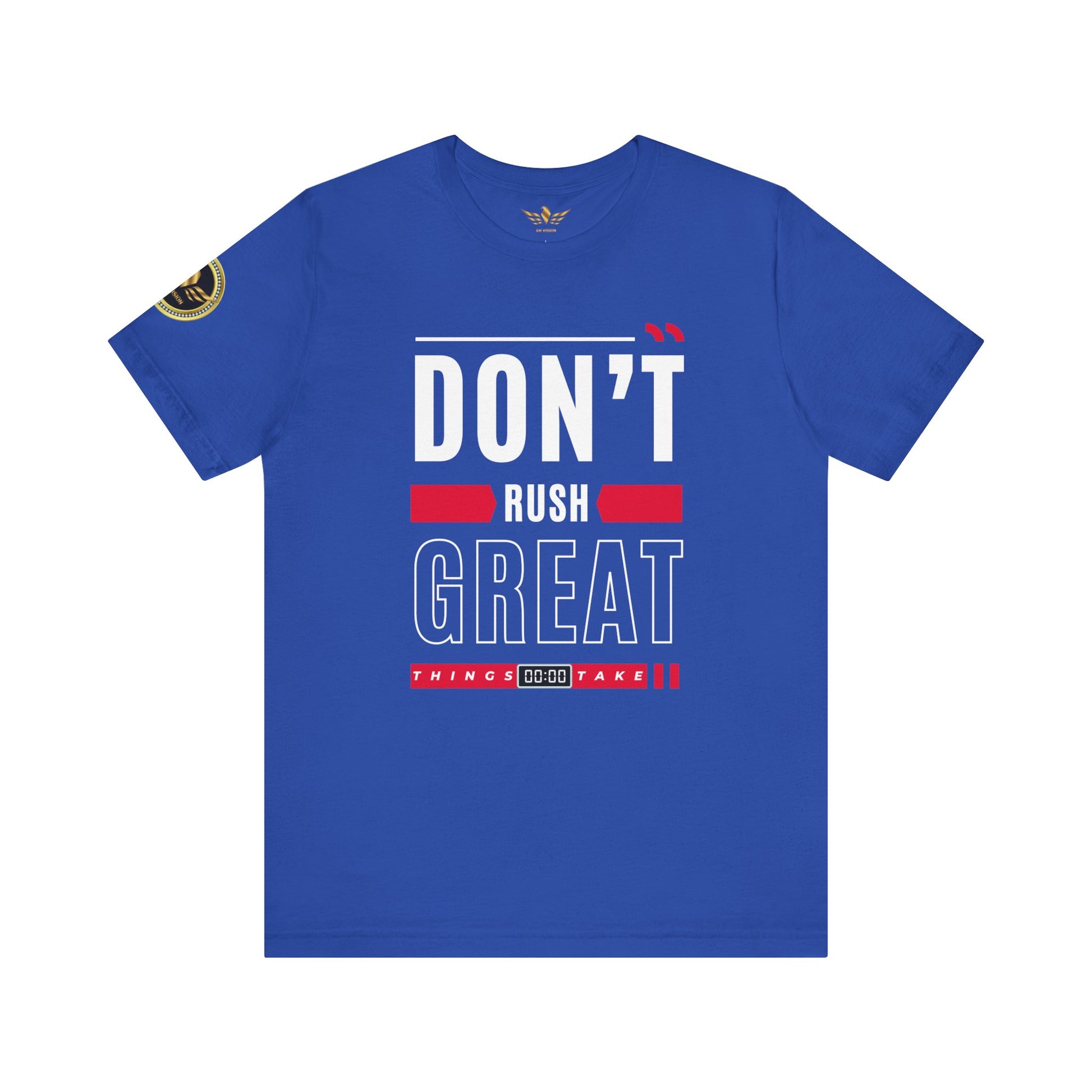 Don't Rush Great Things Time Unisex Jersey Short Sleeve Tee - AH VISION