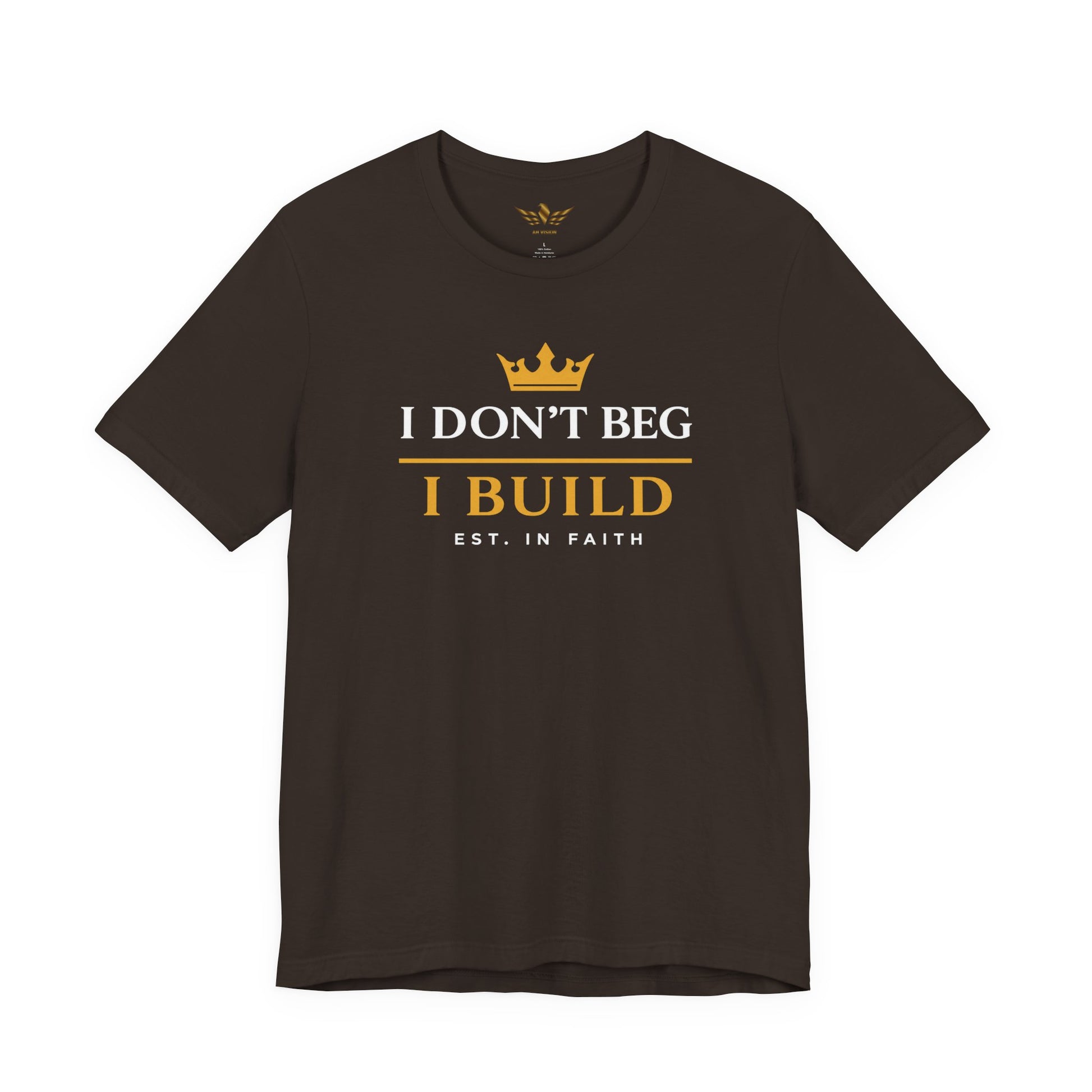 I Don’t Beg I Build T-Shirt — Christian Faith Lion Graphic Tee MC - AH VISION