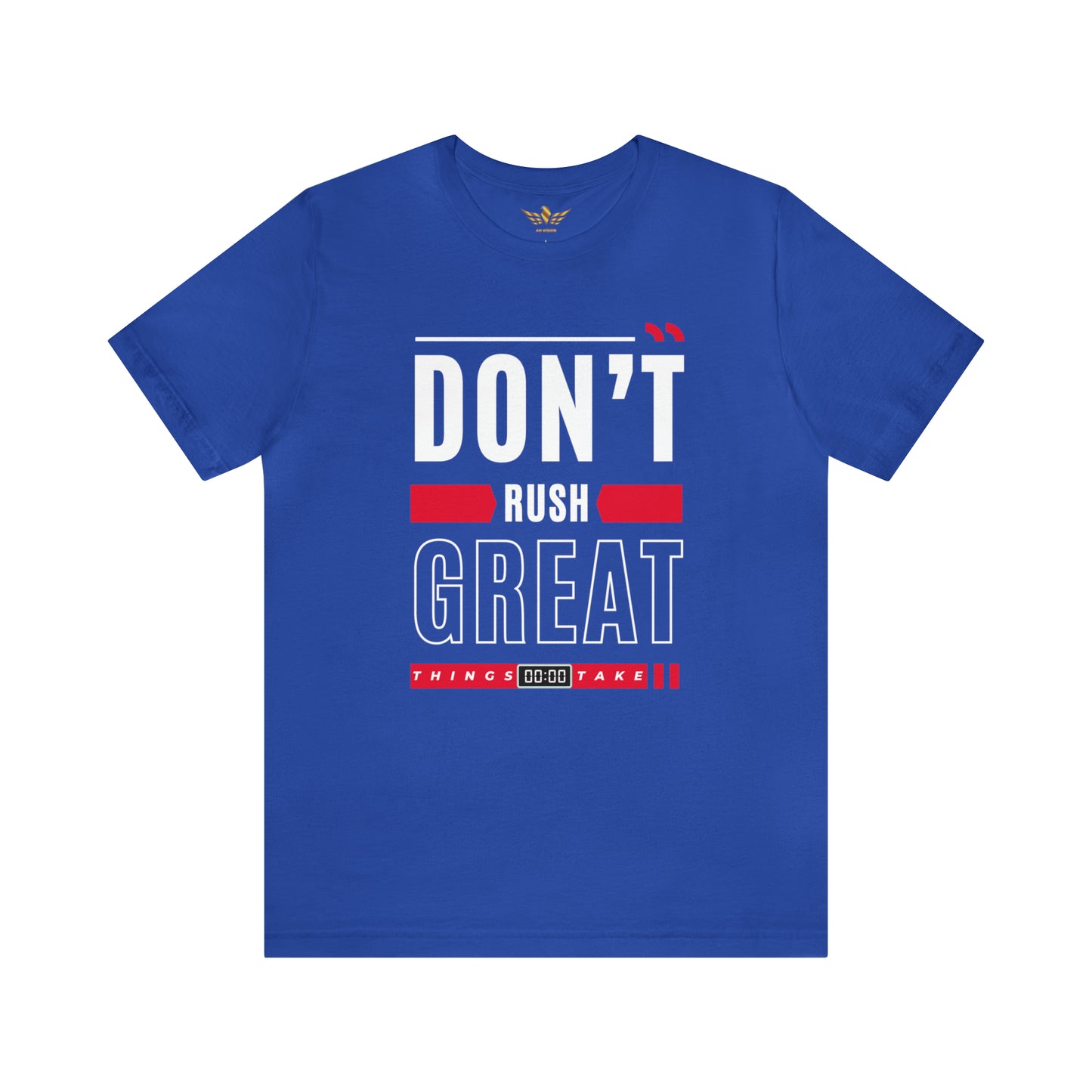 Don't Rush Great Things Time Unisex Jersey Short Sleeve Tee - AH VISION