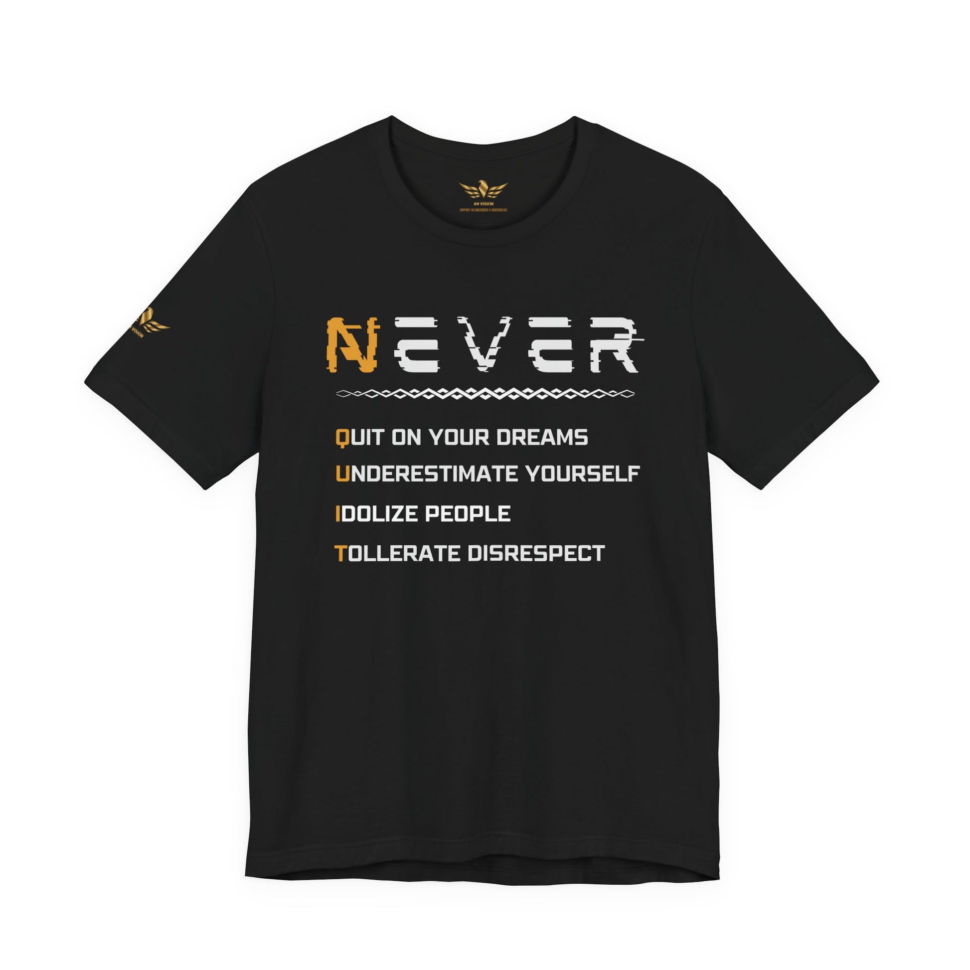 NEVER QUIT T-SHIRT MULTIPLE COLORS DIFFERNT DESIGNS - AH VISION