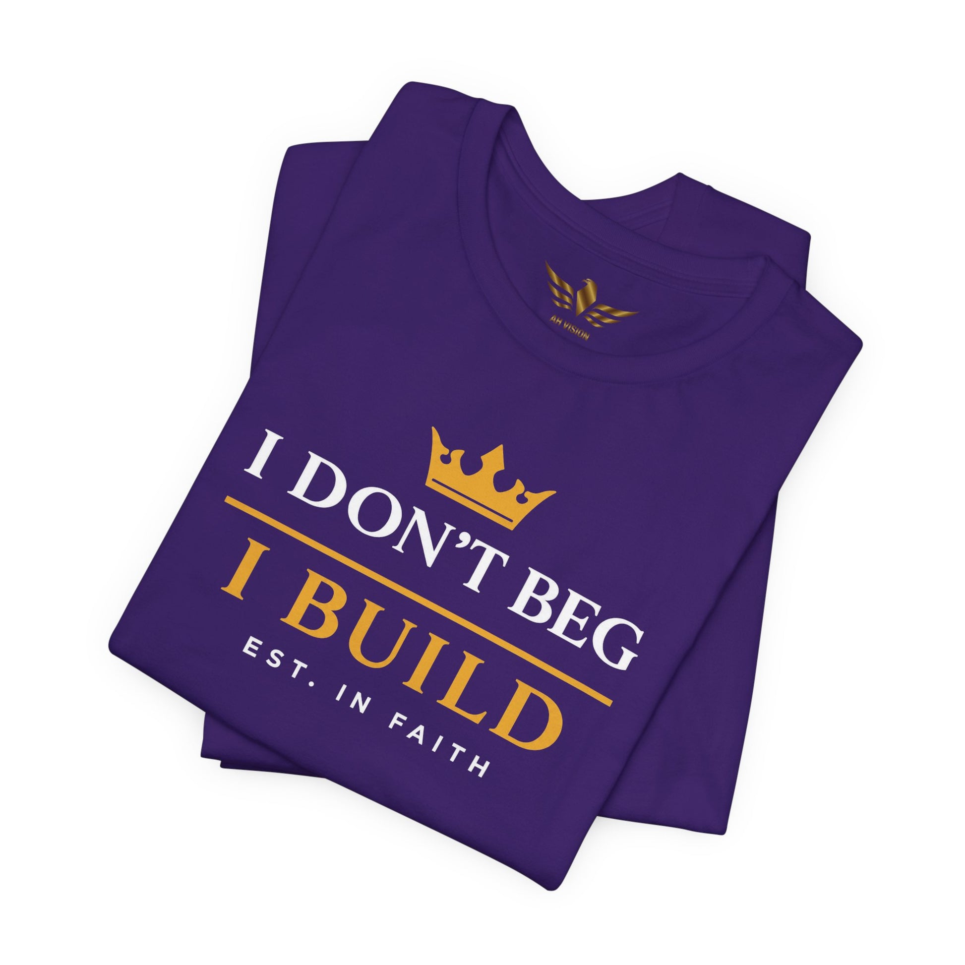 I Don’t Beg I Build T-Shirt — Christian Faith Lion Graphic Tee MC - AH VISION
