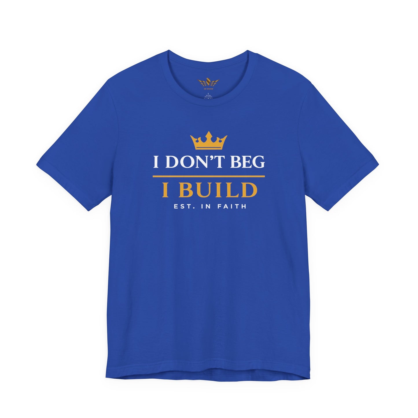 I Don’t Beg I Build T-Shirt — Christian Faith Lion Graphic Tee MC - AH VISION