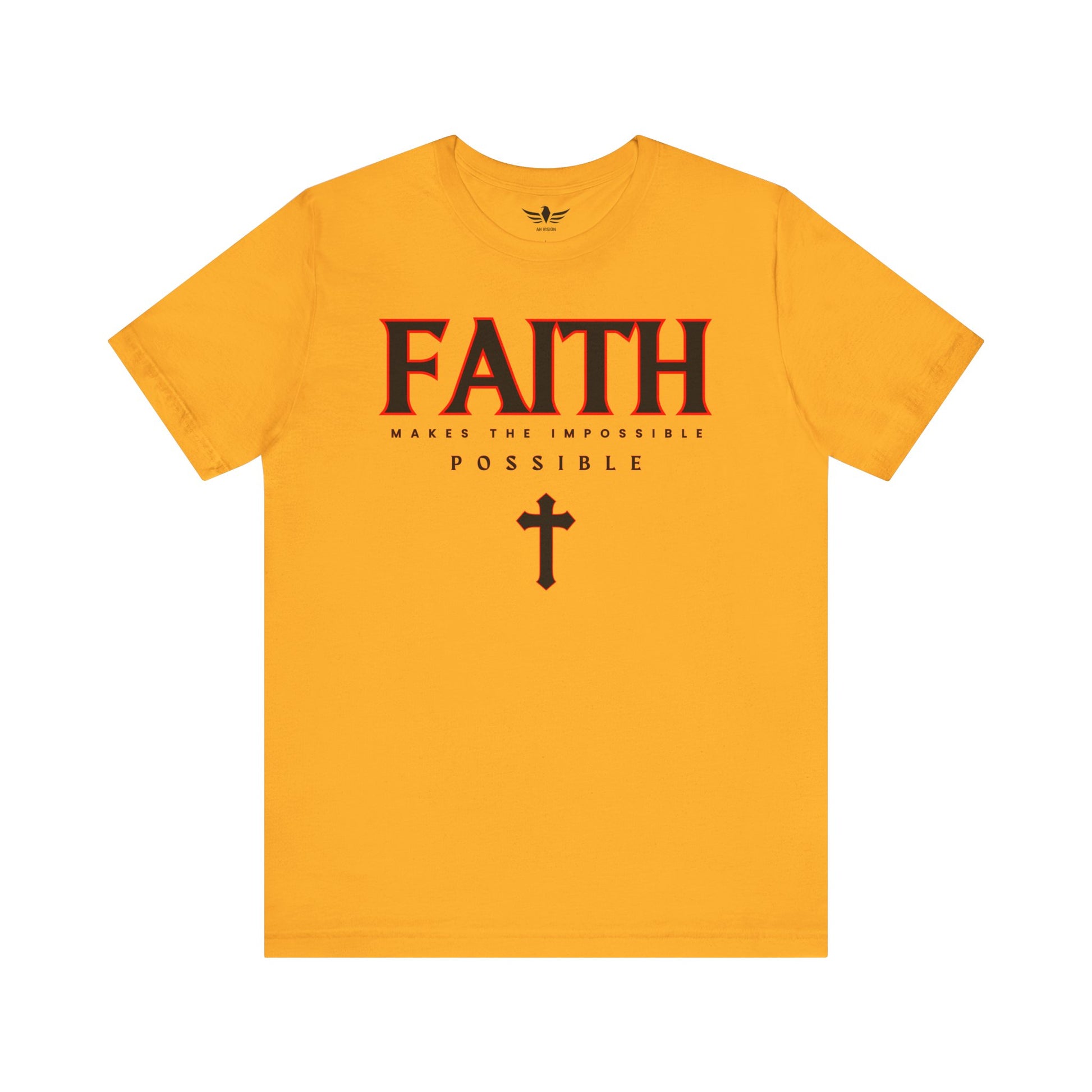 Faith Makes The Impossible Possible Unisex Tee - AH VISION