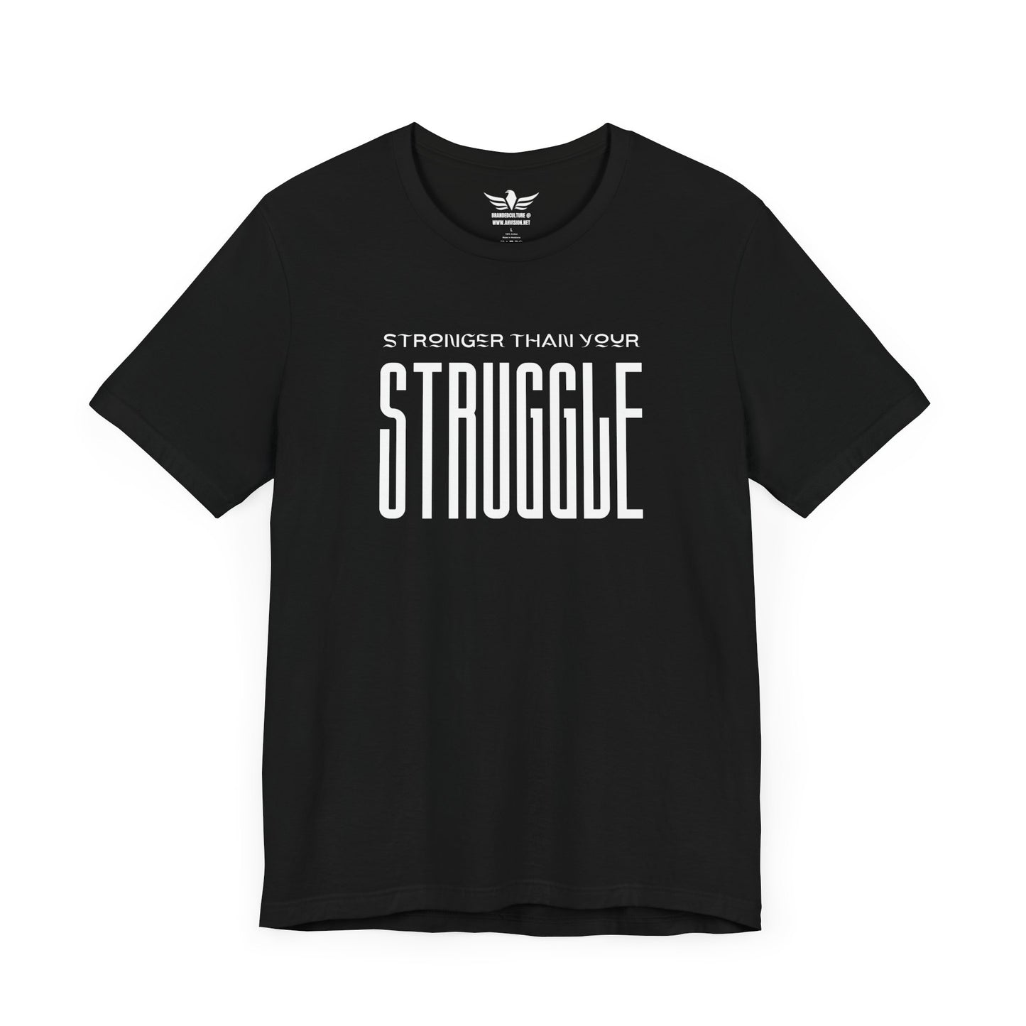 Stronger Than Your Struggle T-Shirt - Motivational Spirit Inspirational Quote Slogan T Shirt - AH VISION