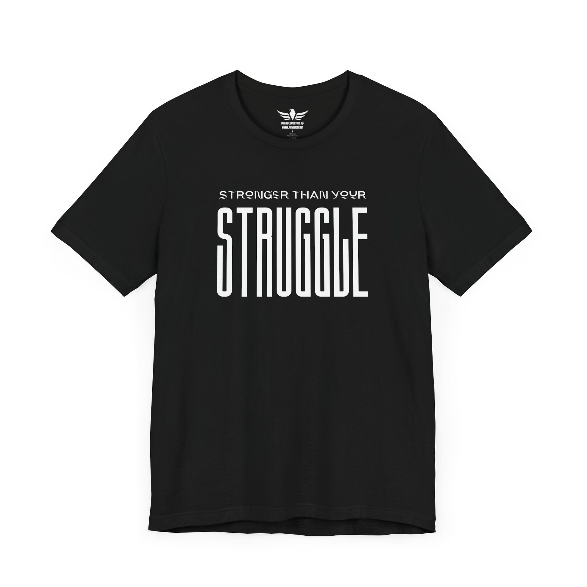 Stronger Than Your Struggle T-Shirt - Motivational Spirit Inspirational Quote Slogan T Shirt - AH VISION