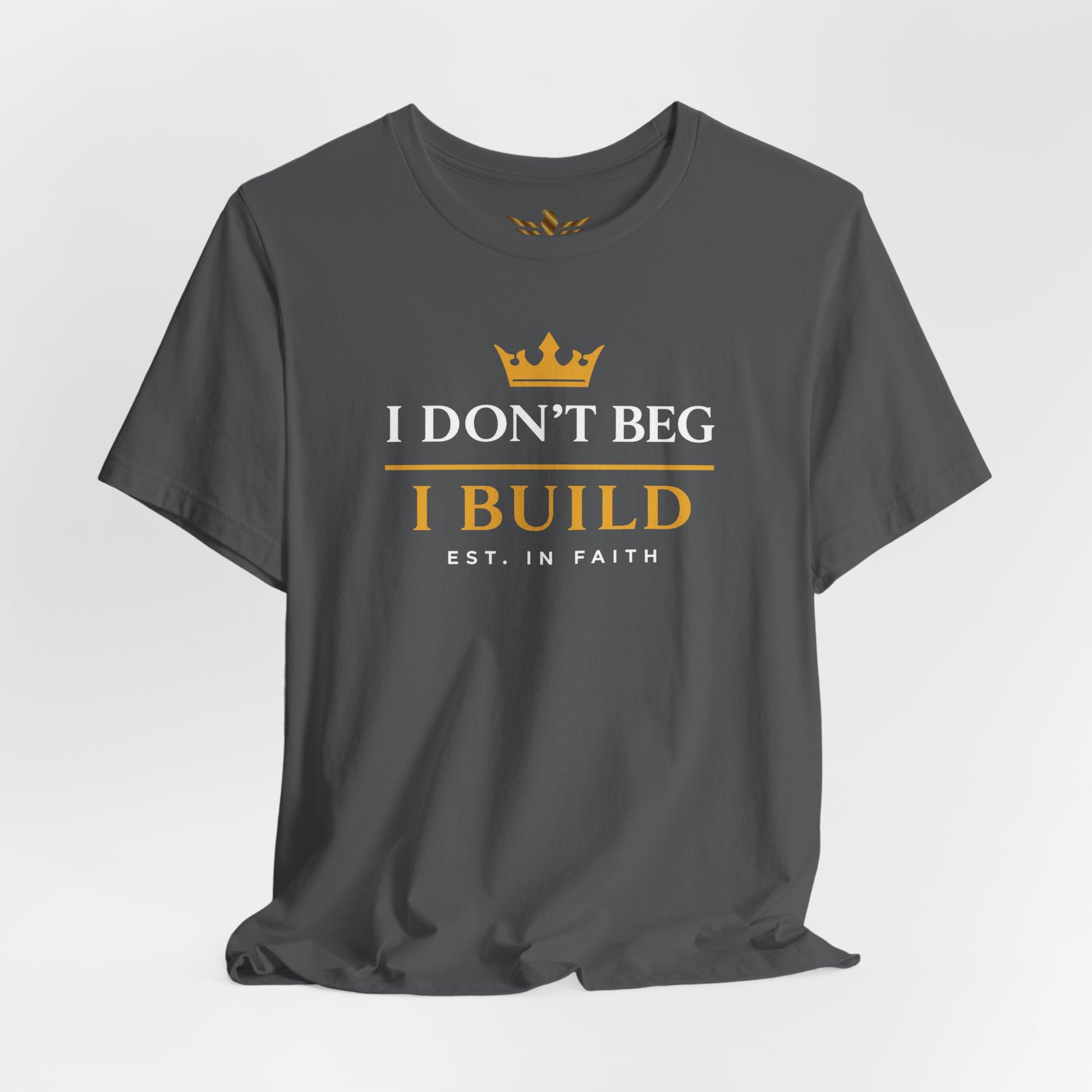 I Don’t Beg I Build T-Shirt — Christian Faith Lion Graphic Tee MC - AH VISION