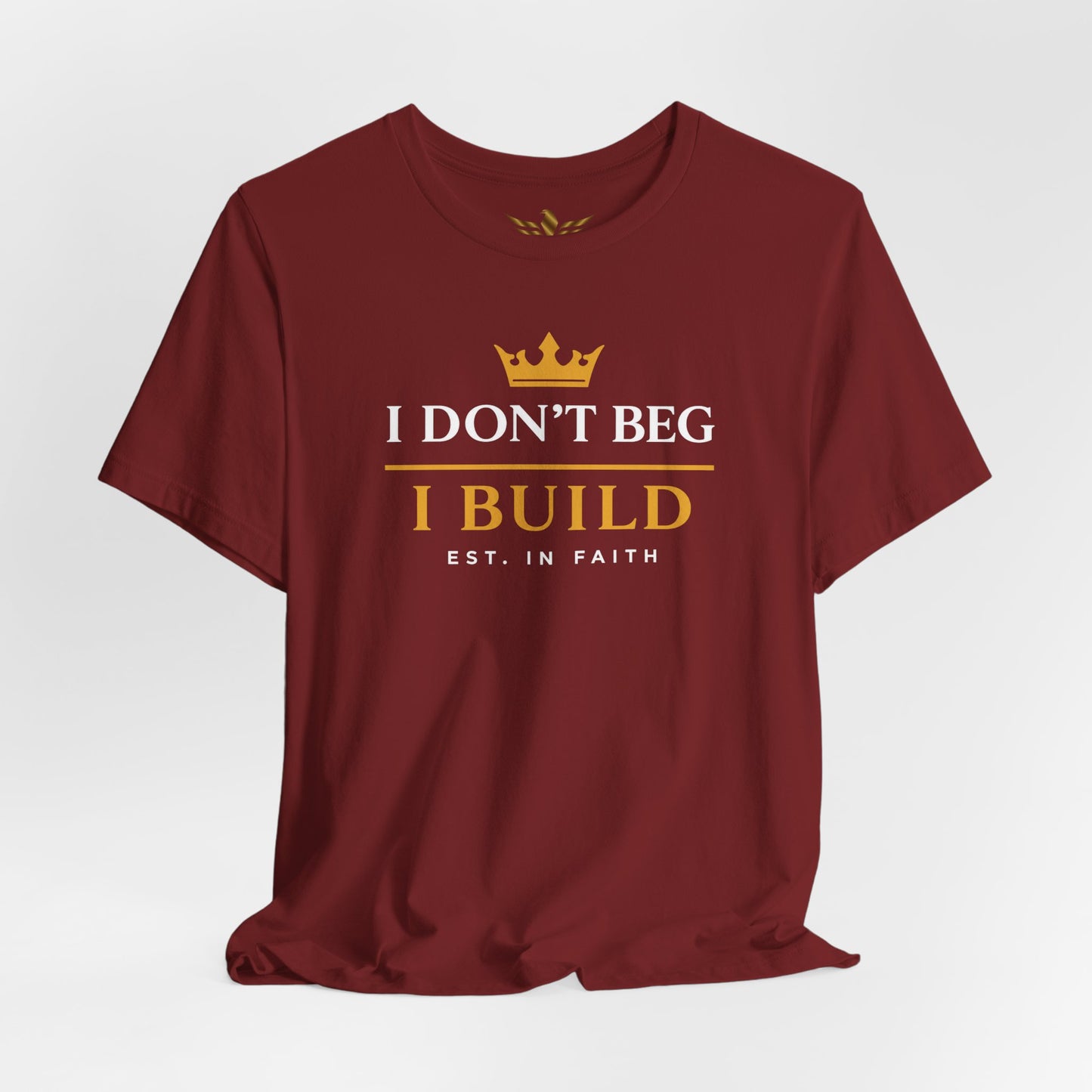 I Don’t Beg I Build T-Shirt — Christian Faith Lion Graphic Tee MC - AH VISION