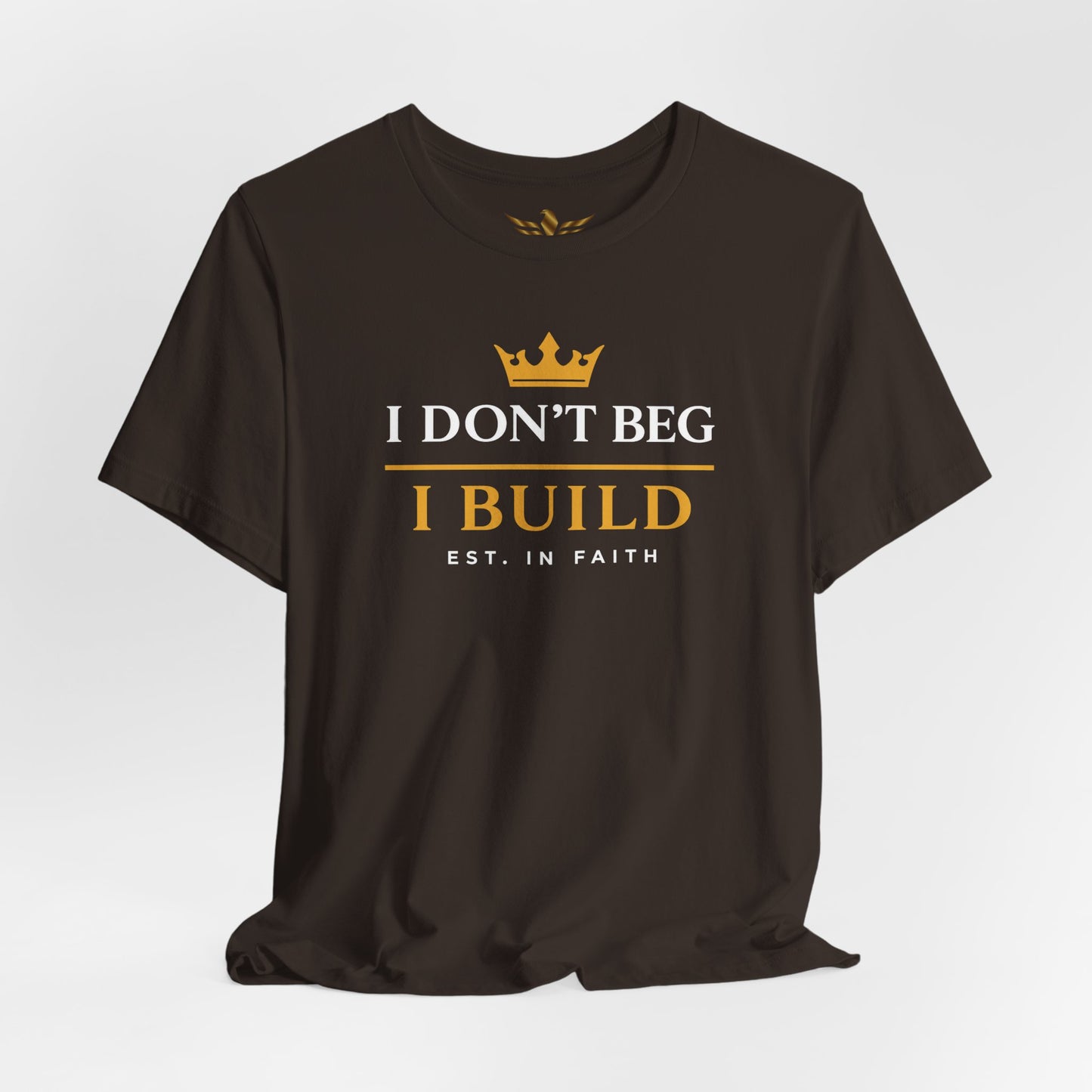 I Don’t Beg I Build T-Shirt — Christian Faith Lion Graphic Tee MC - AH VISION