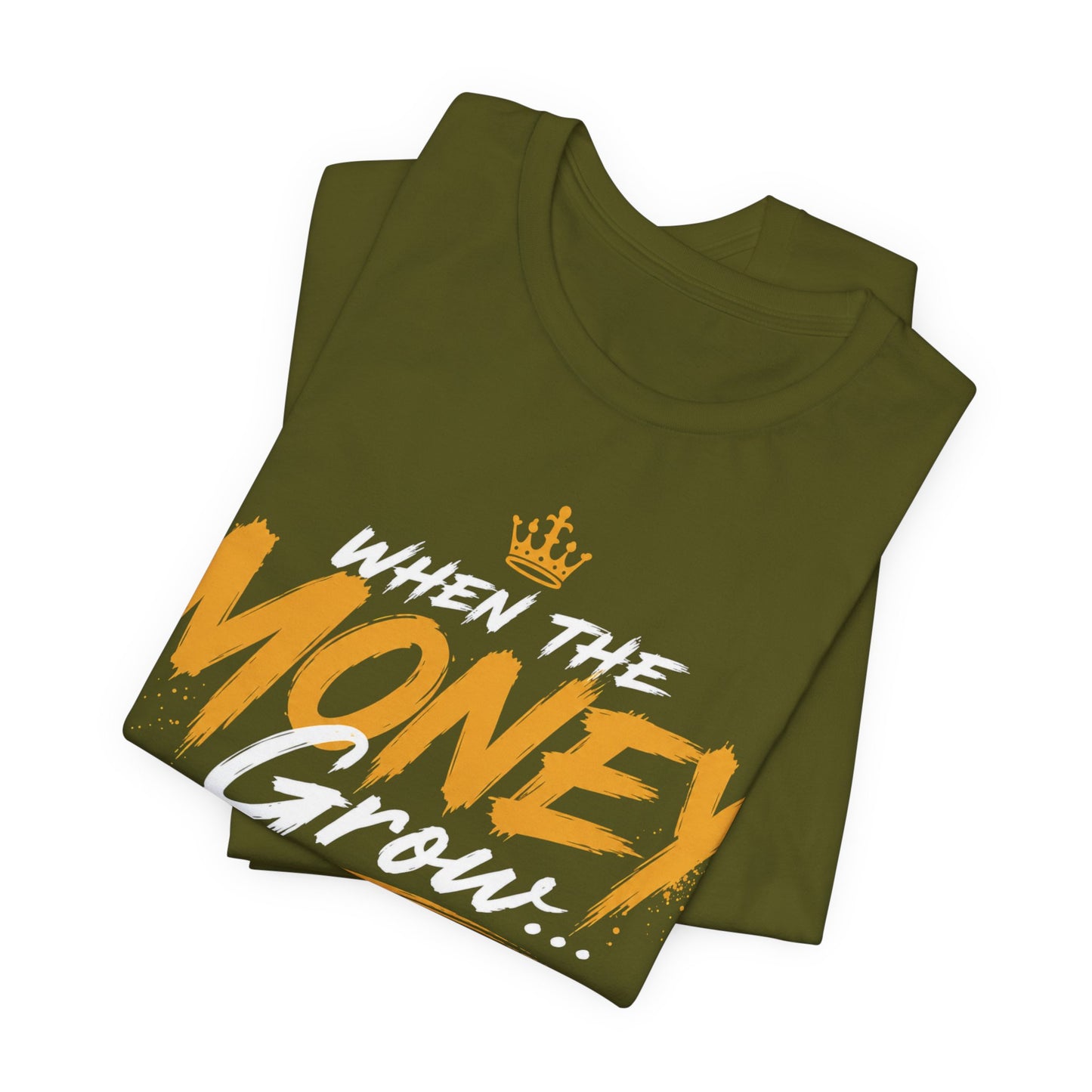 Money Grow T-Shirt — Inspirational Motivational Graphic Tee