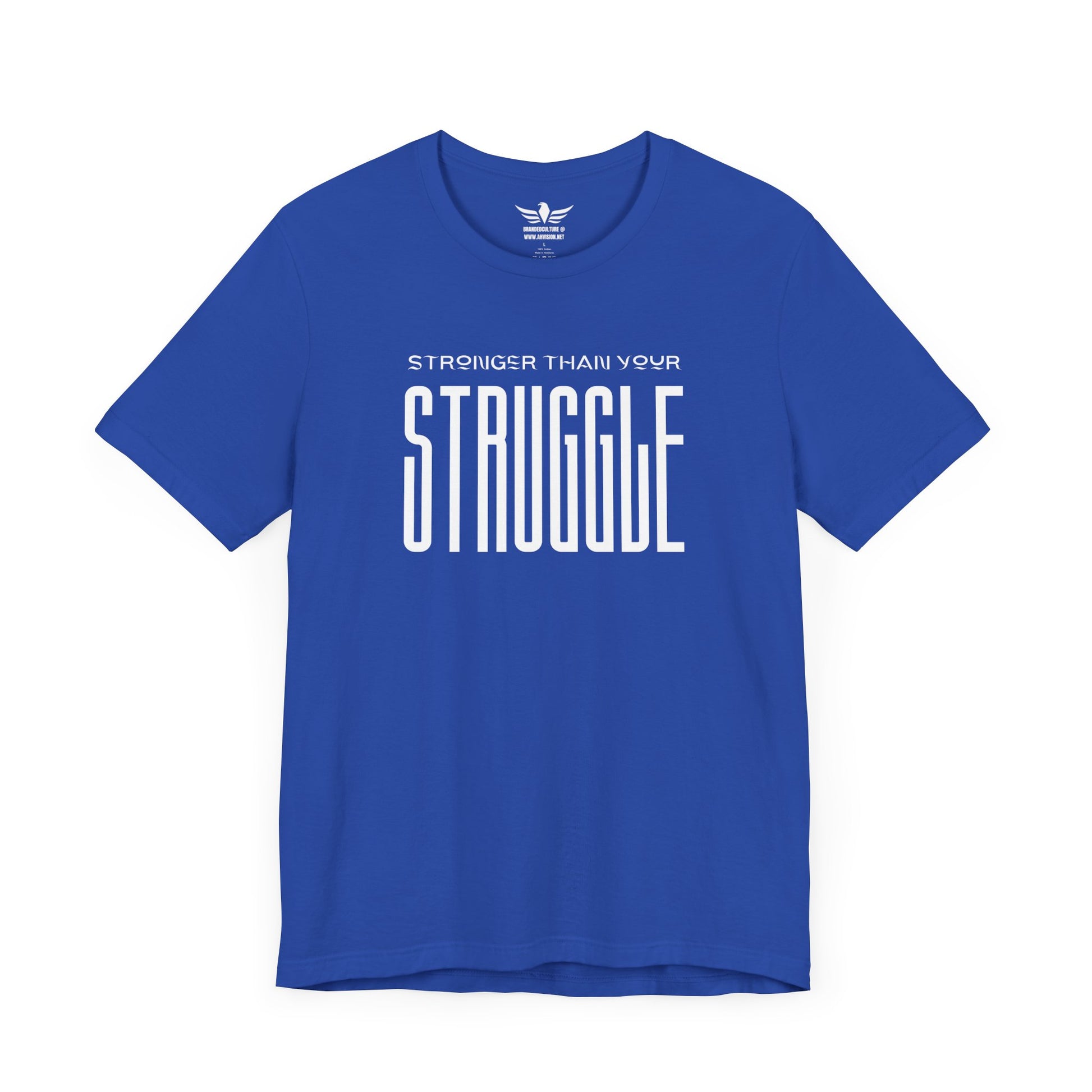 Stronger Than Your Struggle T-Shirt - Motivational Spirit Inspirational Quote Slogan T Shirt - AH VISION