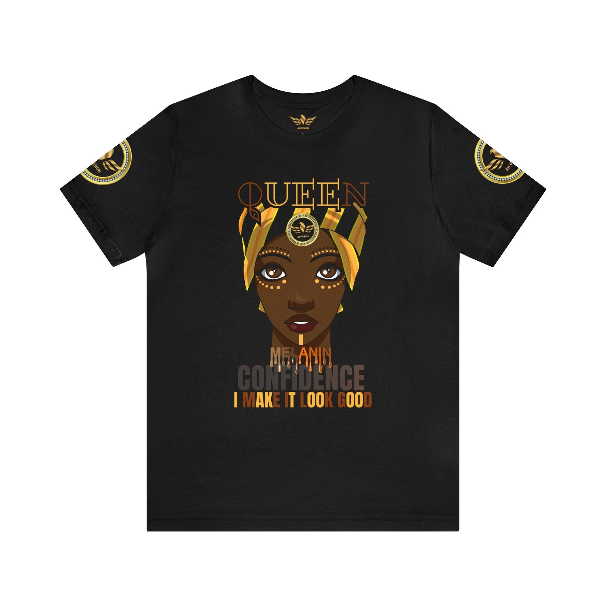 MELANIN QUEEN CONFIDENCE I MAKE IT LOOK GOOD Tee - AH VISION