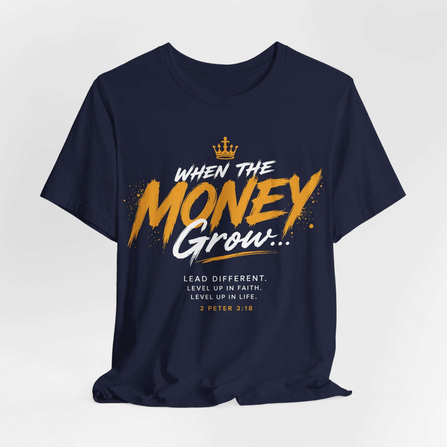 Money Grow T-Shirt — Inspirational Motivational Graphic Tee