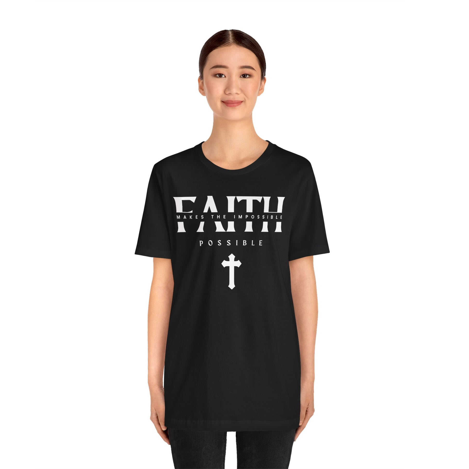 Faith Makes The Impossible Possible Unisex Tee - AH VISION