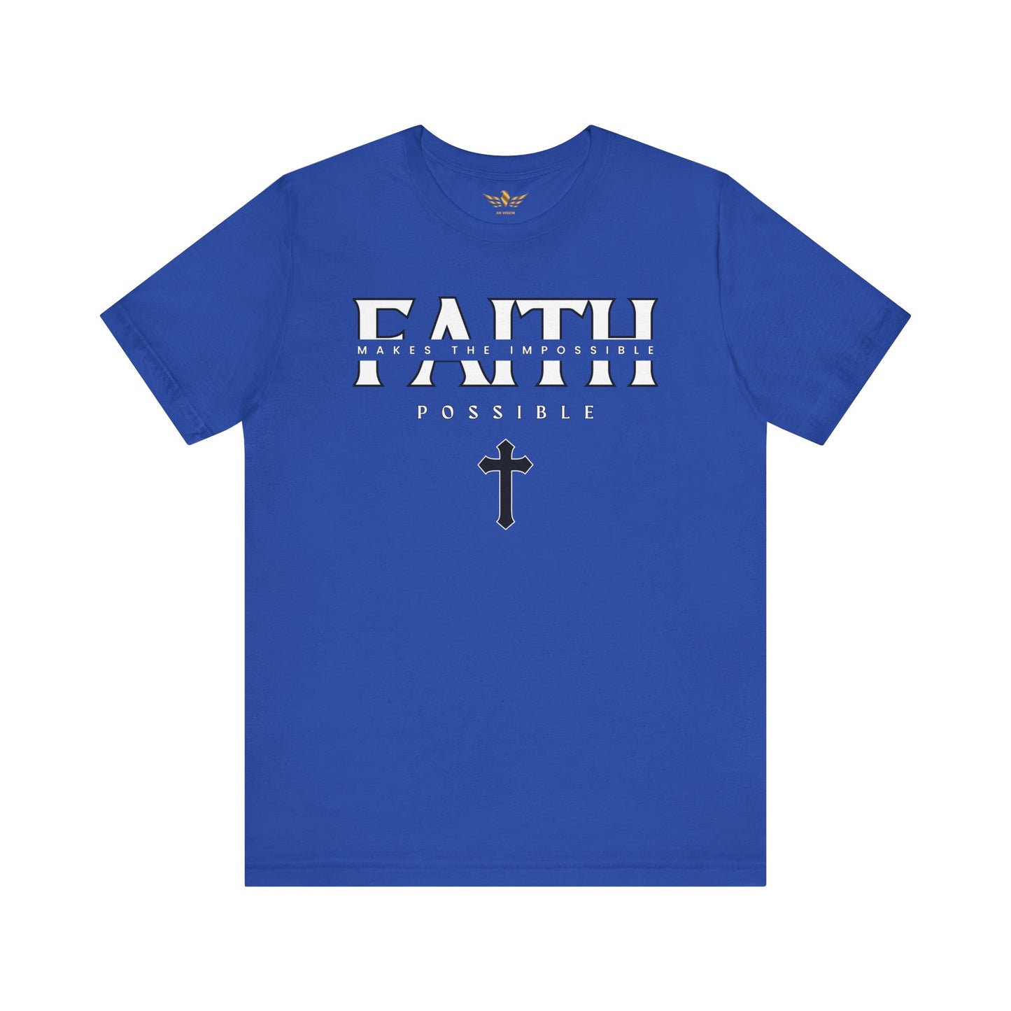 Faith Makes The Impossible Possible Unisex Tee - AH VISION
