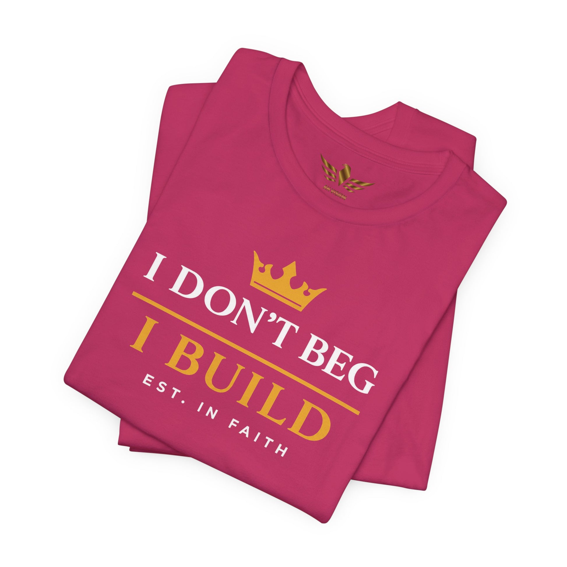 I Don’t Beg I Build T-Shirt — Christian Faith Lion Graphic Tee MC - AH VISION