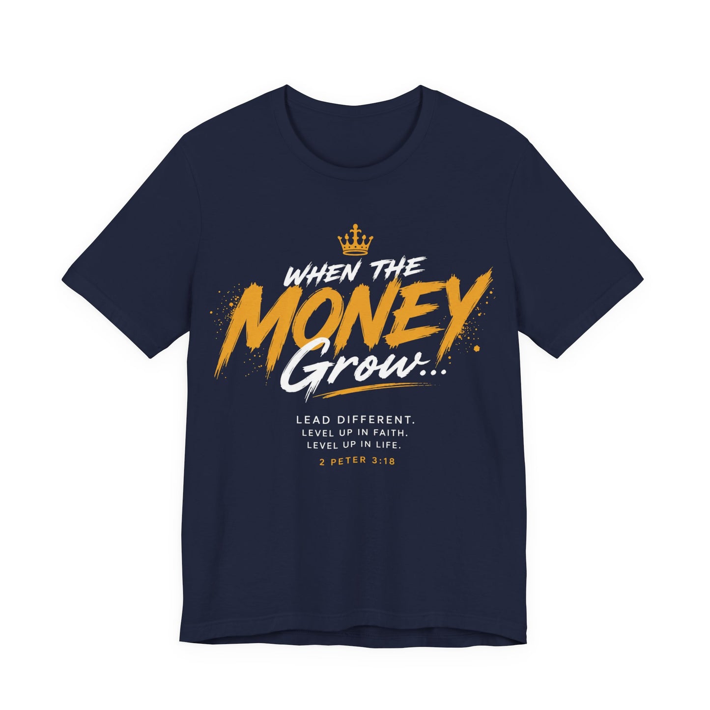 Money Grow T-Shirt — Inspirational Motivational Graphic Tee