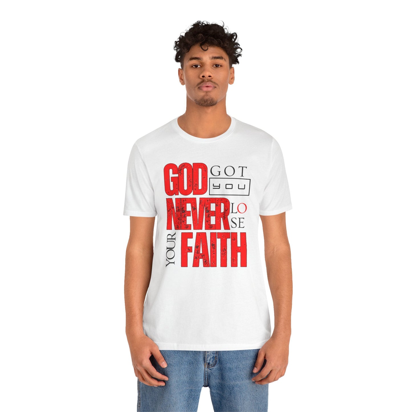 GOD GOT YOU NEVER LOSE YOUR FAITH TEE - AH VISION